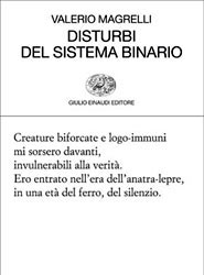 Disturbi del Sistema Binario di Valerio Magrelli